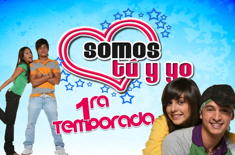Somos Tú y Yo | 1era temporada